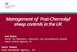 Management of Post-Chernobyl sheep controls in the UK Anne Nisbet Centre for Radiation, Chemicals, and Environmental Hazards Public Health England, UK