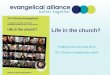 Life in the church? Findings from the May 2013 21 st Century Evangelicals report