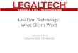 February 4, 2014 Katherine Hollar | @katiehollar FEBRUARY 4 – 6, 2014 / THE HILTON NEW YORK Law Firm Technology: What Clients Want