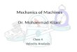 Mechanics of Machines Dr. Mohammad Kilani Class 4 Velocity Analysis