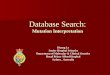 Database Search: Mutation Interpretation Huong Le Senior Hospital Scientist Department of Molecular & Clinical Genetics Royal Prince Alfred Hospital Sydney,