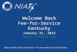 (Title) Name(s) of presenter(s) Organizational Affiliation Welcome Back Fee-for-Service Kentucky January 31, 2012 Project Funded by CSAT