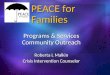 PEACE for Families Programs & Services Community Outreach Roberta L Malkin Crisis Intervention Counselor