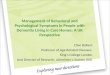 Management of Behavioral and Psychological Symptoms in People with Dementia Living in Care Homes: A UK Perspective Clive Ballard Professor of Age Related