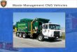 Waste Management CNG Vehicles. Objectives The student will be able to… Define CNG and it’s Hazards Understand CNG Cylinder Limitations Identify CNG WM