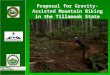 G Gravity-Assisted Proposal for Gravity-Assisted Mountain Biking in the Tillamook State Forest