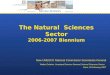 The Natural Sciences Sector 2006-2007 Biennium New UNESCO National Commission Secretaries-General Walter Erdelen, Assistant Director-General, Natural Sciences