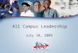 All Campus Leadership July 10, 2009