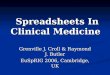 Spreadsheets In Clinical Medicine Grenville J. Croll & Raymond J. Butler EuSpRIG 2006, Cambridge, UK