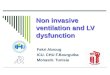 Non invasive ventilation and LV dysfunction Fekri Abroug ICU. CHU F.Bourguiba Monastir. Tunisia