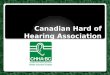 Canadian Hard of Hearing Association. Canadian Hard of Hearing Association-BC Chapter Hospital Kit for People with Hearing Loss