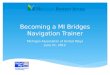 Becoming a MI Bridges Navigation Trainer Michigan Association of United Ways June 21, 2012