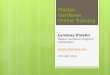 Master Gardener Online Training Lyndsay Ploehn Master Gardener Program Coordinator lploehn@purdue.edu 219.465.3555