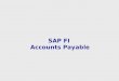SAP FI Accounts Payable. Table of contents  AP Overview  Sub Processes Master Data Invoice Processing Payments / Disbursements Account Analysis / Reconciliation