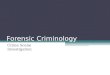 Forensic Criminology Crime Scene Investigation. Crime scene Overview