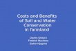 Costs and Benefits of Soil and Water Conservation in farmland Davies Onduru Fredrick Muchena Esther Njuguna