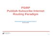 PSIRP Publish-Subscribe Internet Routing Paradigm Mohammad.Hovaidi.Ardestani@aalto.fi 08-Oct-2012 Mohammad.Hovaidi.Ardestani@aalto.fi 1/27