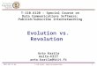 2011-09-13 AK T-110.6120: Publish/Subscribe Internetworking 1 Evolution vs. Revolution Arto Karila Aalto-HIIT arto.karila@hiit.fi T-110.6120 – Special