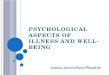 P SYCHOLOGICAL ASPECTS OF ILLNESS AND WELL - BEING Justina Jurcevičiūtė PSbns0-02