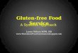 Gluten-free Food Service A Systems Approach Lacey Wilson MPH, RD 