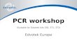 PCR workshop (Suitable for Edvotek kits 330, 371, 372) Edvotek Europe