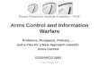 Peace Research Institute Frankfurt - PRIF  Olivier Minkwitz, PRIF Arms Control and Information Warfare Problems, Prospects, Policies.... and a Plea for