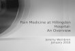 Jeremy Weinbren January 2010 Pain Medicine at Hillingdon Hospital- An Overview