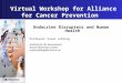 Virtual Workshop for Alliance for Cancer Prevention Endocrine Disrupters and Human Health Professor Susan Jobling Institute for the Environment Brunel