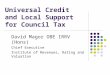 Universal Credit and Local Support for Council Tax David Magor OBE IRRV (Hons) Chief Executive Institute of Revenues, Rating and Valuation