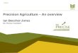 HGCA Ian Beecher-Jones Be Precise Facilitator Precision Agriculture – An overview