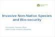 Invasive Non-Native Species and Bio-security Paul Breslin, Fisheries Officer Dawn Grundy, Analysis & Reporting