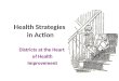 Health Strategies in Action Districts at the Heart of Health Improvement