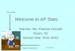 AP Statistics 1 Welcome to AP Stats Teacher: Ms. Patricia Horvath Room: 55 School Year: 2011-2012 (Stats Textbooks) My avatar