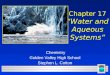 Chapter 17 “Water and Aqueous Systems” Chemistry Golden Valley High School Stephen L. Cotton