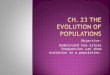 Objective: Understand how allele frequencies can show evolution in a population