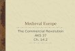 Medieval Europe The Commercial Revolution AKS 37 Ch. 14.2