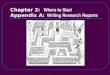 Chapter 2: Where to Start Appendix A: Writing Research Reports