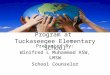 The School Counseling Program at Tuckaseegee Elementary School Presented By: Winifred L Muhammad ASW, LMSW School Counselor