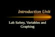 Introduction Unit Lab Safety, Variables and Graphing