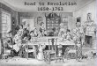 Road to Revolution 1650-1763. Chesapeake Society Very unhealthy area –50% died before they were 20 –Women died at a higher rate –Lots of immigration
