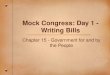 Mock Congress: Day 1 - Writing Bills Chapter 15 - Government for and by the People