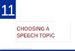 CHOOSING A SPEECH TOPIC 11 © 2011 The McGraw-Hill Companies. All rights reserved