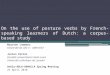 On the use of posture verbs by French-speaking learners of Dutch: a corpus-based study Maarten Lemmens Université de Lille 3 – UMR 8167 Julien Perrez Facultés