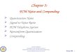 Eeng 360 1 Chapter 3: PCM Noise and Companding  Quantization Noise  Signal to Noise Ratio  PCM Telephone System  Nonuniform Quantization  Companding
