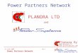 2 nd June 2003 No 1 Power Partners Network Planora Oy    Power Partners Network PLANORA LTD and