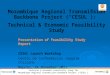 © Vattenfall AB 1 Technical & Economic Feasibility Study for Mozambique Regional Transmission Backbone Project (“CESUL”) Mozambique Regional Transmission