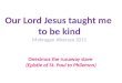 Our Lord Jesus taught me to be kind Mahragan Alkeraza 2011 Onesimus the runaway slave (Epistle of St. Paul to Philemon)