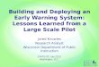 Building and Deploying an Early Warning System: Lessons Learned from a Large Scale Pilot Jared Knowles Research Analyst Wisconsin Department of Public