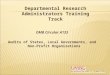 OMB Circular A133 Audits of States, Local Governments, and Non-Profit Organizations 1 Departmental Research Administrators Training Track