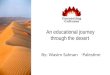 An educational journey through the desert By: Wasim Salman -Palestine